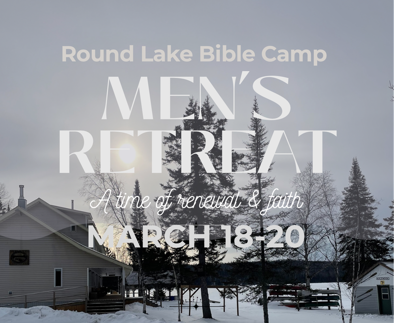 Round Lake Bible Camp | Men's Retreat 2026